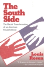 The South Side : The Racial Transformation of an American Neighborhood - Book