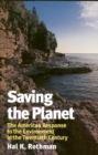 Saving the Planet : The American Response to the Environment in the Twentieth Century - Book