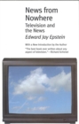 News from Nowhere : Television and the News - Book