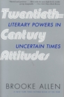 Twentieth-Century Attitudes : Literary Powers in Uncertain Times - Book
