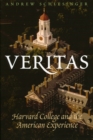 Veritas : Harvard College and the American Experience - Book