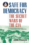 Safe for Democracy : The Secret Wars of the CIA - Book