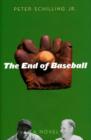 The End of Baseball : A Novel - Book