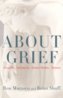 About Grief : Insights, Setbacks, Grace Notes, Taboos - eBook