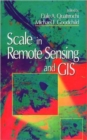 Scale in Remote Sensing and GIS - Book