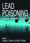 Lead Poisoning : Exposure, Abatement, Regulation - Book
