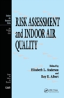 Risk Assessment and Indoor Air Quality - Book