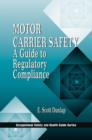 Motor Carrier Safety : A Guide to Regulatory Compliance - Book