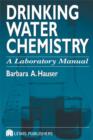 Drinking Water Chemistry : A Laboratory Manual - Book