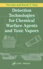 Detection Technologies for Chemical Warfare Agents and Toxic Vapors - Book