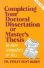 Completing Your Doctoral Dissertation/Master's Thesis in Two Semesters or Less - Book