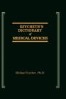 Szycher's Dictionary of Medical Devices - Book