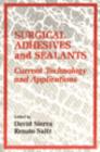 Surgical Adhesives & Sealants : urrent Technology and Applications - Book