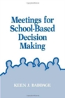 Meetings for School-Based Decision Making - Book