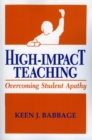 High Impact Teaching : Overcoming Student Apathy - Book