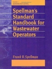 Spellman's Standard Handbook Wastewater Operators : Advanced Level Volume 3 - Book