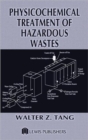 Physicochemical Treatment of Hazardous Wastes - Book