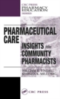 Pharmaceutical Care : INSIGHTS from COMMUNITY PHARMACISTS - Book