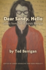 Dear Sandy, Hello : Letters from Ted to Sandy Berrigan - Book
