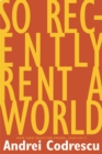 So Recently Rent a World : New and Selected Poems - Book