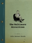 The Baltimore Atrocities - Book