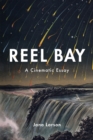 Reel Bay : A Cinematic Essay - eBook