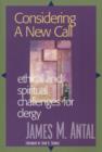 Considering a New Call : Ethical and Spiritual Challenges for Clergy - Book