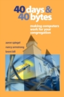 40 Days and 40 Bytes : Making Computers Work for Your Congregation - Book