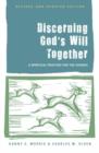 Discerning God's Will Together : A Spiritual Practice for the Church - Book