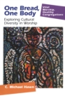 One Bread, One Body : Exploring Cultural Diversity in Worship - eBook