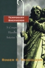 Temporary Shepherds : A Congregational Handbook for Interim Ministry - eBook