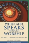 When God Speaks Through Worship : Stories Congregations Live By - eBook