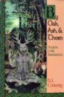 By Oak, Ash and Thorn : Modern Celtic Shamanism - Book