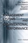 Management Systems and Organizational Performance : The Search for Excellence Beyond ISO9000 - Book