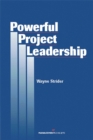 Powerful Project Leadership - Book