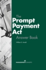 The Prompt Payment Act Answer Book - Book