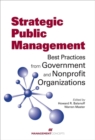 Strategic Public Management : Best Practices from Government and Nonprofit Organizations - Book