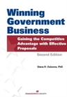 Winning Government Business : Gaining the Competitive Advantage with Effective Proposals - Book