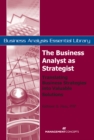 The Business Analyst as Strategist : Translating Business Strategies into Valuable Solutions - eBook