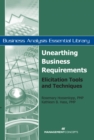 Unearthing Business Requirements : Elicitation Tools and Techniques - eBook