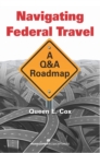 Navigating Federal Travel : A Q&A Roadmap - eBook