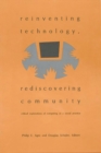 Reinventing Technology, Rediscovering Community : Critical Explorations of Computing as a Social Practice - Book