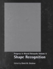 Progress in Neural Networks, Volume Six : Shape Recognition - Book