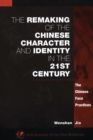 The Remaking of the Chinese Character and Identity in the 21st Century : The Chinese Face Practices - Book