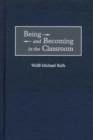 Being and Becoming in the Classroom - Book