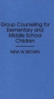 Group Counseling for Elementary and Middle School Children - eBook