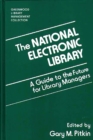 The National Electronic Library : A Guide to the Future for Library Managers - eBook