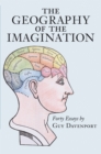 The Geography of the Imagination : Forty Essays - Book
