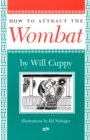 How to Attract the Wombat - Book