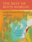 The Best of Both Worlds : Finely Printed Livres D'Artistes, 1910-2010 - Book